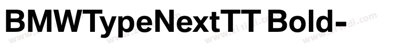 BMWTypeNextTT Bold字体转换 BMWTypeNextTT Bold字体转换